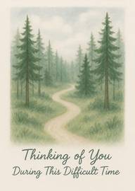 Serene forest path with comforting sympathy message