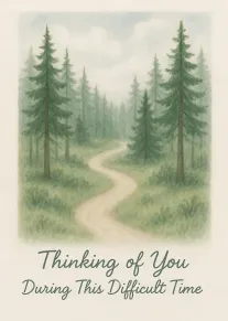 A misty forest path card with Thinking of You During This Difficult Time text below.