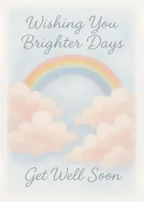 Pastel rainbow over fluffy clouds with Wishing You Brighter Days and Get Well Soon text.