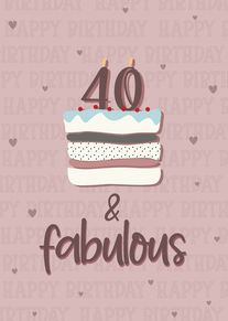 Pink birthday card with layered cake, candles, hearts, and 40 & fabulous lettering on blush pink.
