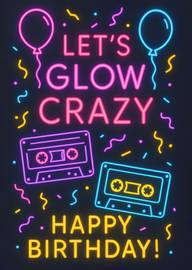 Neon style birthday card with glowing balloons and cassette tapes