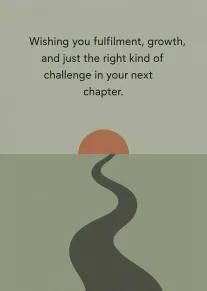 Abstract road and sunrise card with message wishing fulfilment, growth, and the right challenge ahead.