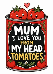 Funny Mum Tomato Pun Card Saying I Love You Sweetly