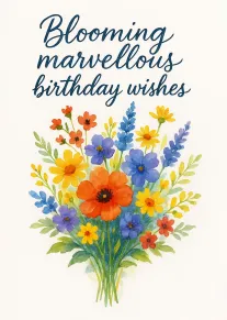 Watercolour bouquet of colourful flowers with Blooming marvellous birthday wishes handwritten above in blue script.
