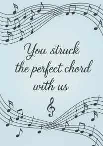 Musical note border frames the script message You struck the perfect chord with us card.