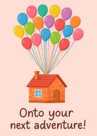Colorful balloons lifting house with next adventure message