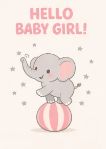 Cute elephant balancing on a pink ball under Hello Baby Girl text with stars surrounding.