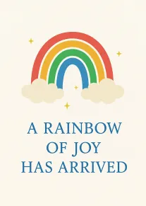 Rainbow with clouds and stars above the words A RAINBOW OF JOY HAS ARRIVED.