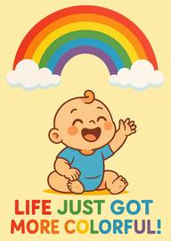 Cute baby with rainbow and colorful life message card