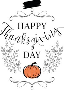Black-and-white Happy Thanksgiving Day card with orange pumpkin, decorative flourishes, and elegant autumn foliage border.
