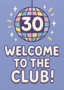 Purple disco ball birthday card with 30 and welcome to the club wording.