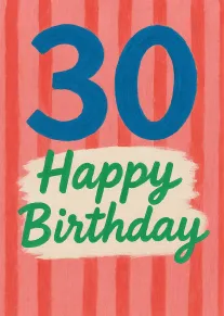 Hand-painted pink striped birthday card with large blue 30 and green Happy Birthday lettering design.