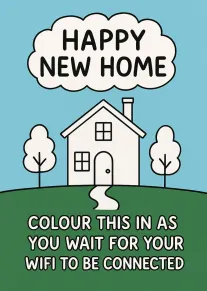 Colouring card with house, trees and bold Happy New Home text on blue sky background.