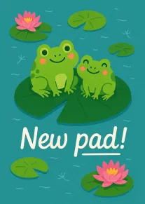 Two smiling frogs sit on a lily pad with New pad text and pink flowers.
