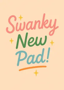 Pastel card reading Swanky New Pad with sparkles and bold retro lettering on cream background.