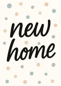 Black script new home text on cream with scattered pastel confetti dots.