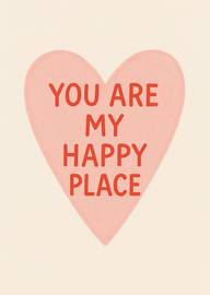 Simple pink heart with red text you are my happy place
