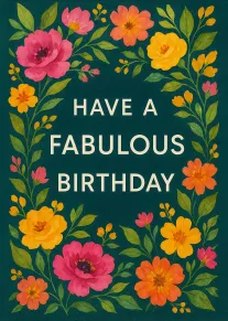 Watercolor flowers frame a dark teal card reading Have a Fabulous Birthday in cream text.