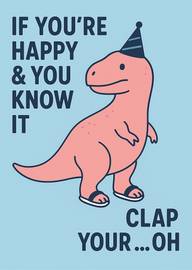 Funny Dinosaur Birthday Card with Party Hat and Humorous Text