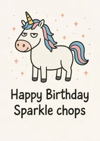 Cute unicorn with pastel mane beside Happy Birthday Sparkle chops text on sparkly cream background.