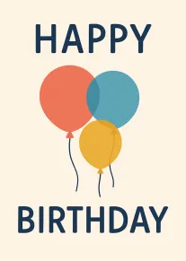 Three colourful balloons under Happy Birthday text on a cream background with a clean modern design.