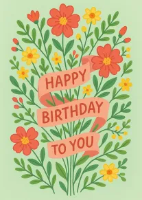Floral birthday card with red and yellow flowers and banner reading Happy Birthday To You.