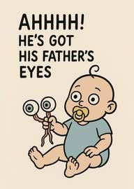 Funny Baby Card with Pacifier and Eyes Joke