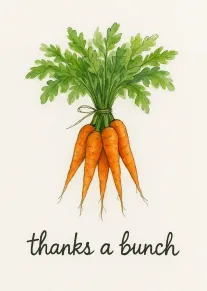 Watercolor carrots tied together with green leaves and the words thanks a bunch below.