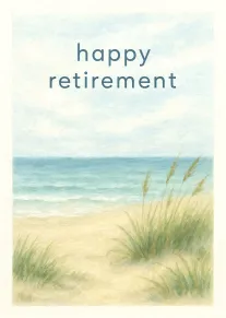Watercolor beach scene with soft blue sky and happy retirement text above sandy grasses foreground.