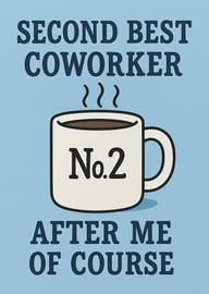 Funny Second Best Coworker Coffee Mug Office Card